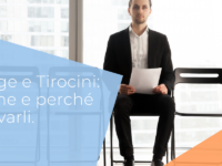 Tirocini e stage: cosa sono e perché sono un ottimo modo per entrare nel mercato del lavoro?