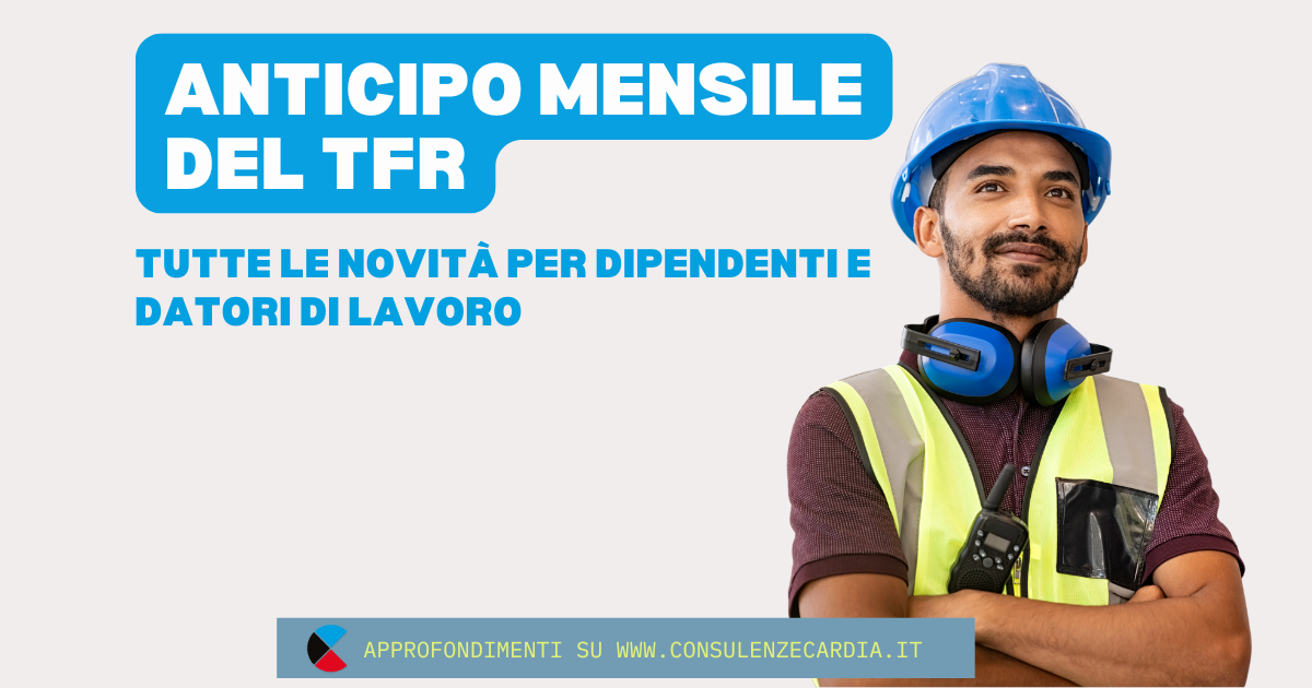 Anticipo mensile del tfr: tutte le novità per dipendenti e datori di lavoro